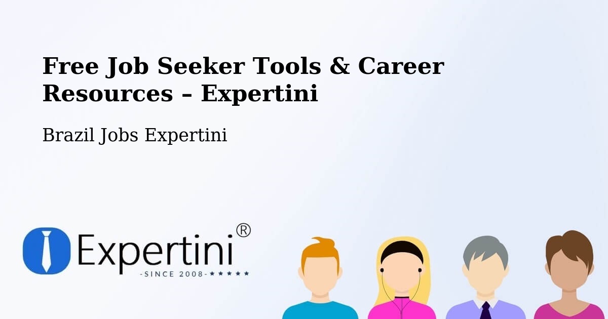 Free Job Seeker Tools & Career Resources – Propriá - Propriá, Brazil Jobs Expertini