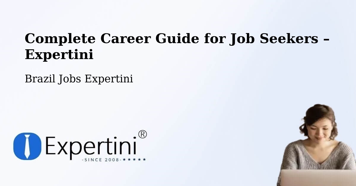Career Guide for Job Seekers – Propriá - Propriá, Brazil Jobs Expertini