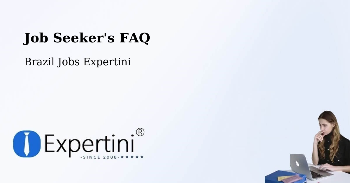 Job Seeker FAQ – Propriá - Brazil Jobs Expertini