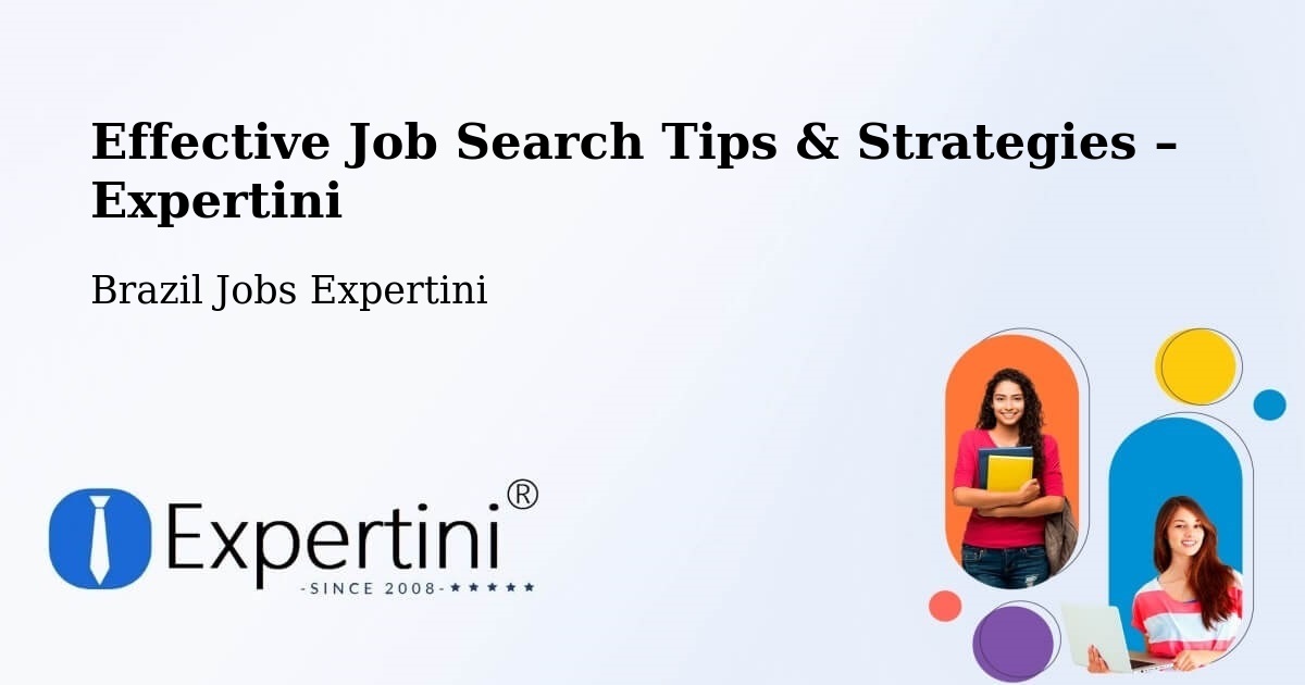 Job Search Tips & Strategies for Job Seekers – Propriá - Propriá, Brazil Jobs Expertini